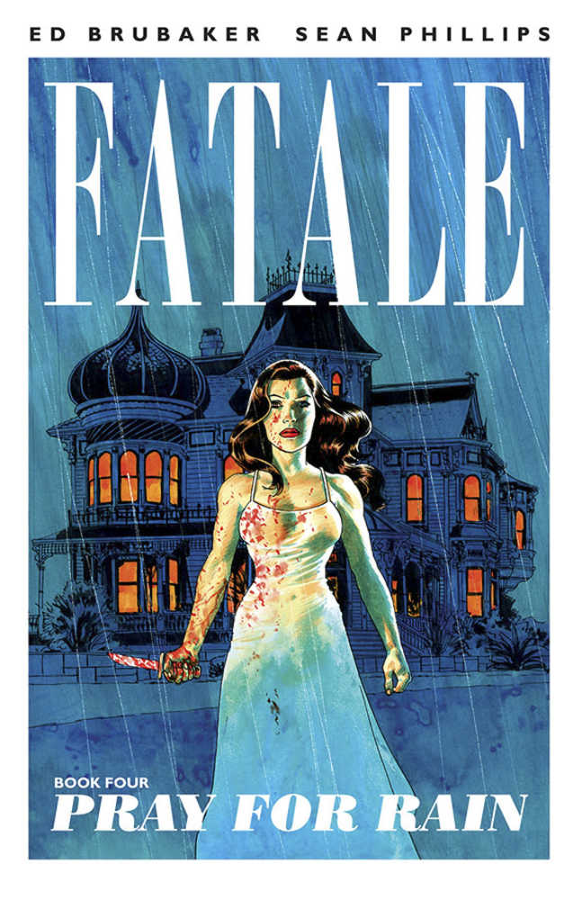 Fatale TPB Volume 04 Pray For Rain (Mature) Graphic Novels Image Comics [SK]