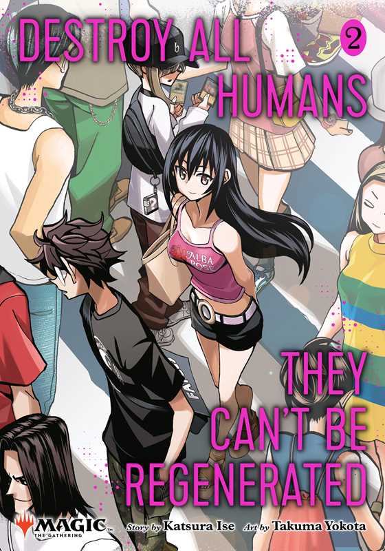 Destroy All Humans. They Can't Be Regenerated. A Magic: The Gathering Manga, Vol. 2 by Katsura Ise Manga Simon & Schuster [SK]