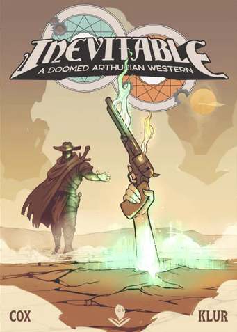 Inevitable: A Doomed Arthurian Western RPG RPGs - Misc Soul Muppet [SK]