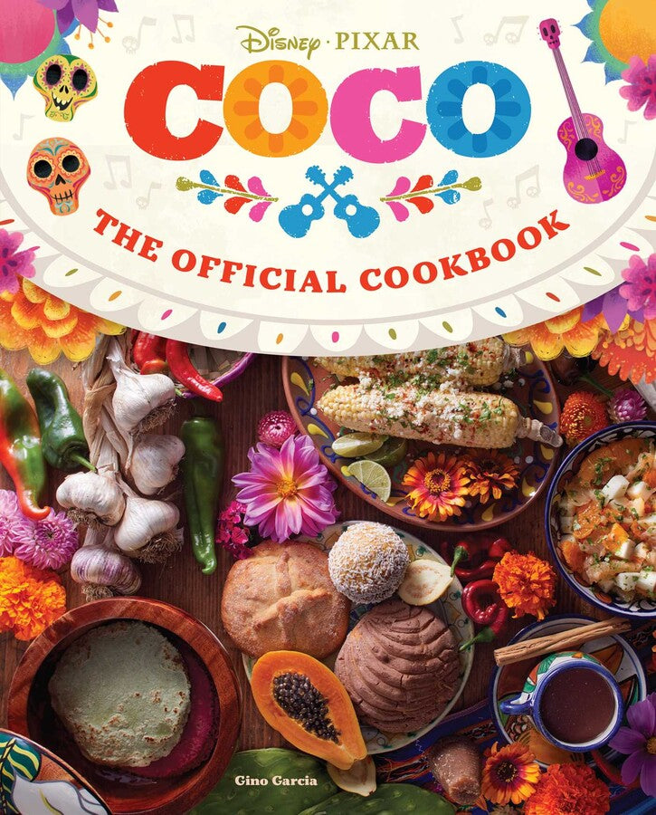 Coco The Official Cookbook Books Insight Editions [SK]   