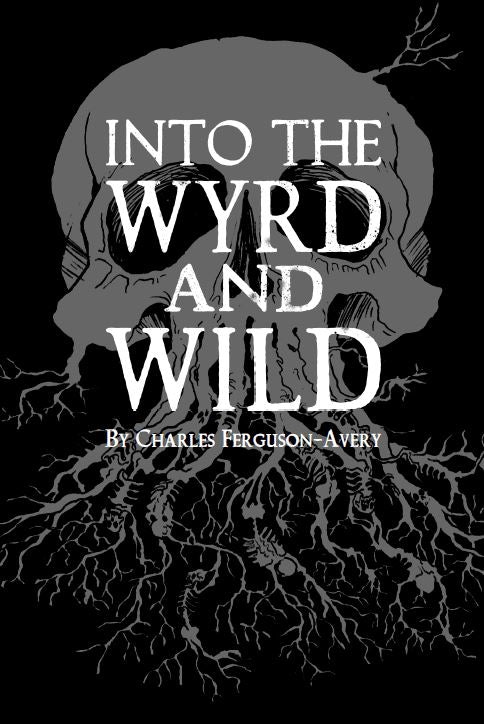 Into the Wyrd and Wild RPGs - Misc Wet Ink Games [SK]   