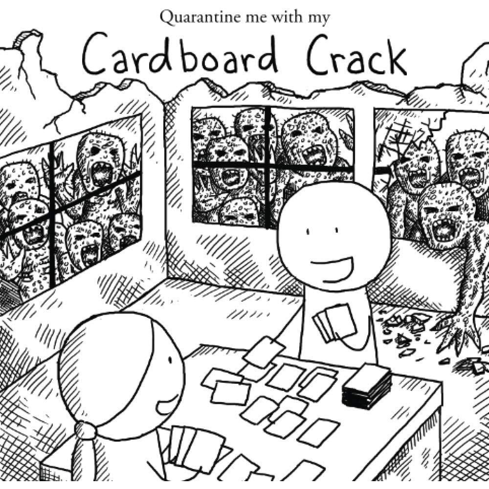 Quarantine Me Cardboard Crack Graphic Novels Cardboard Crack [SK]   
