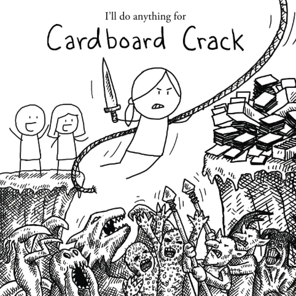 I'll do Anything Cardboard Crack Graphic Novels Cardboard Crack [SK]   