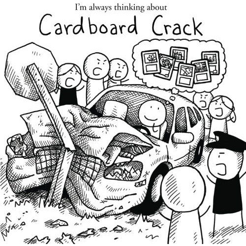 Always Thinking Cardboard Crack Graphic Novels Cardboard Crack [SK]   